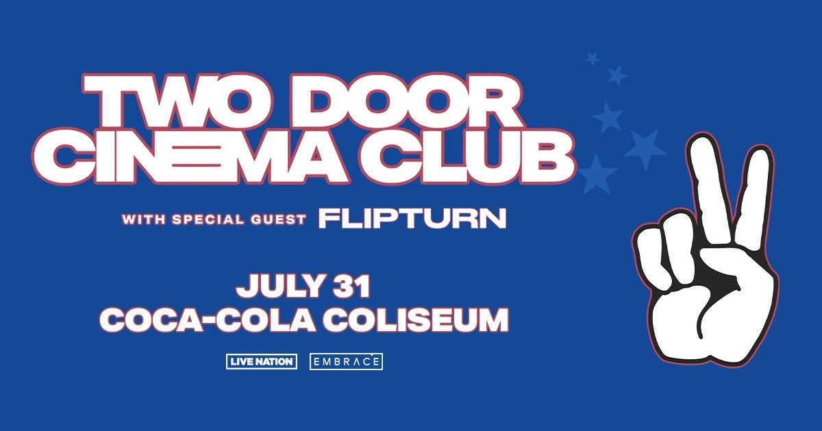 Two Door Cinema Club @ Coca-Cola Coliseum | July 31st