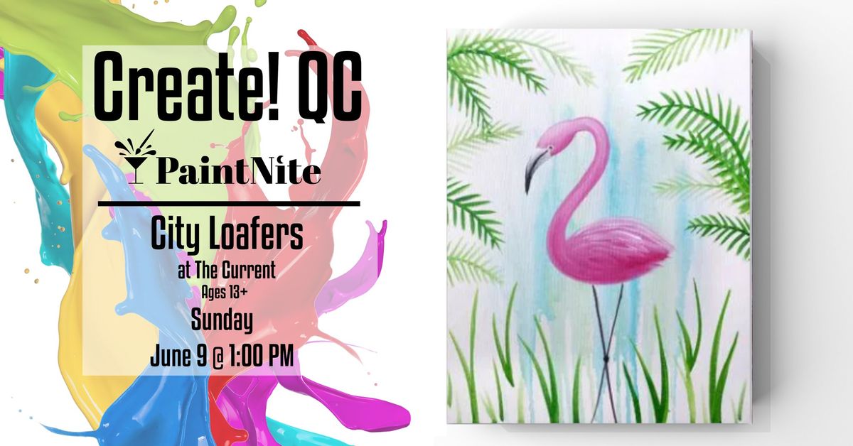 Paint Nite at City Loafers at The Current Davenport: Flora Flamingo