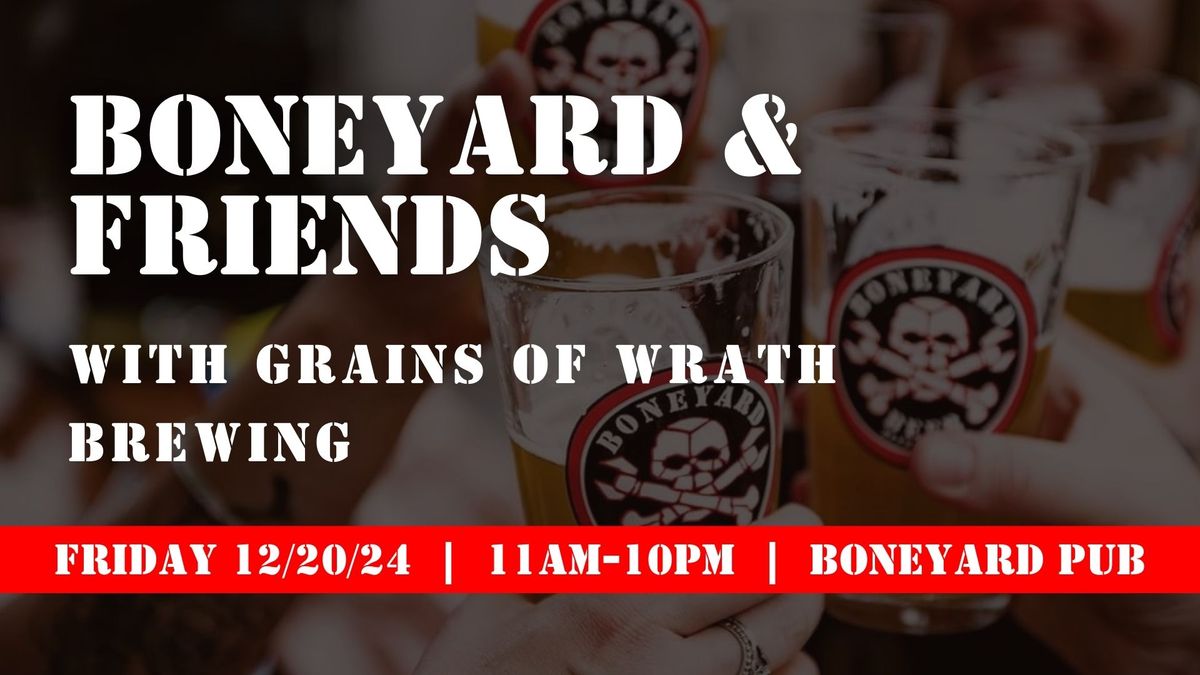 Boneyard & Friends with Grains of Wrath