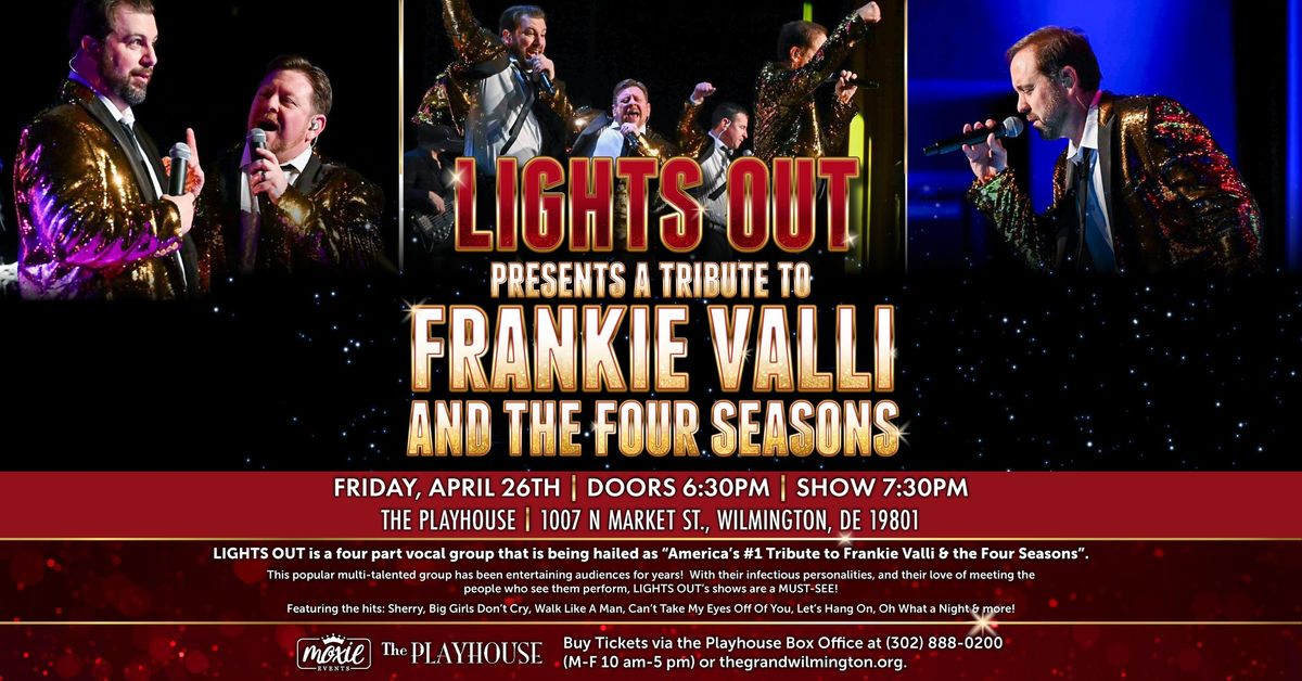 Lights Out Presents a Tribute to Frankie Valli & The 4 Seasons - Wilmington, DE