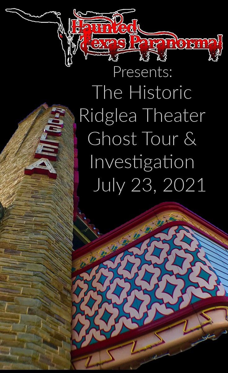 Ghost Tour and Investigation at the Historic Ridglea Theater