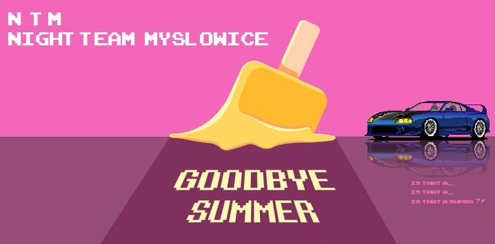 !Goodbye Summer || NTM Night Team Mys\u0142owice - 20.09.25