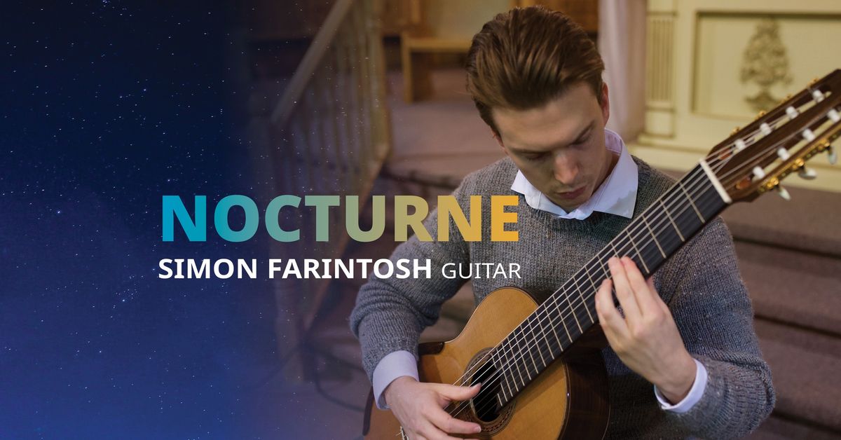 Faculty Concert: Nocturne featuring Simon Farintosh, guitar