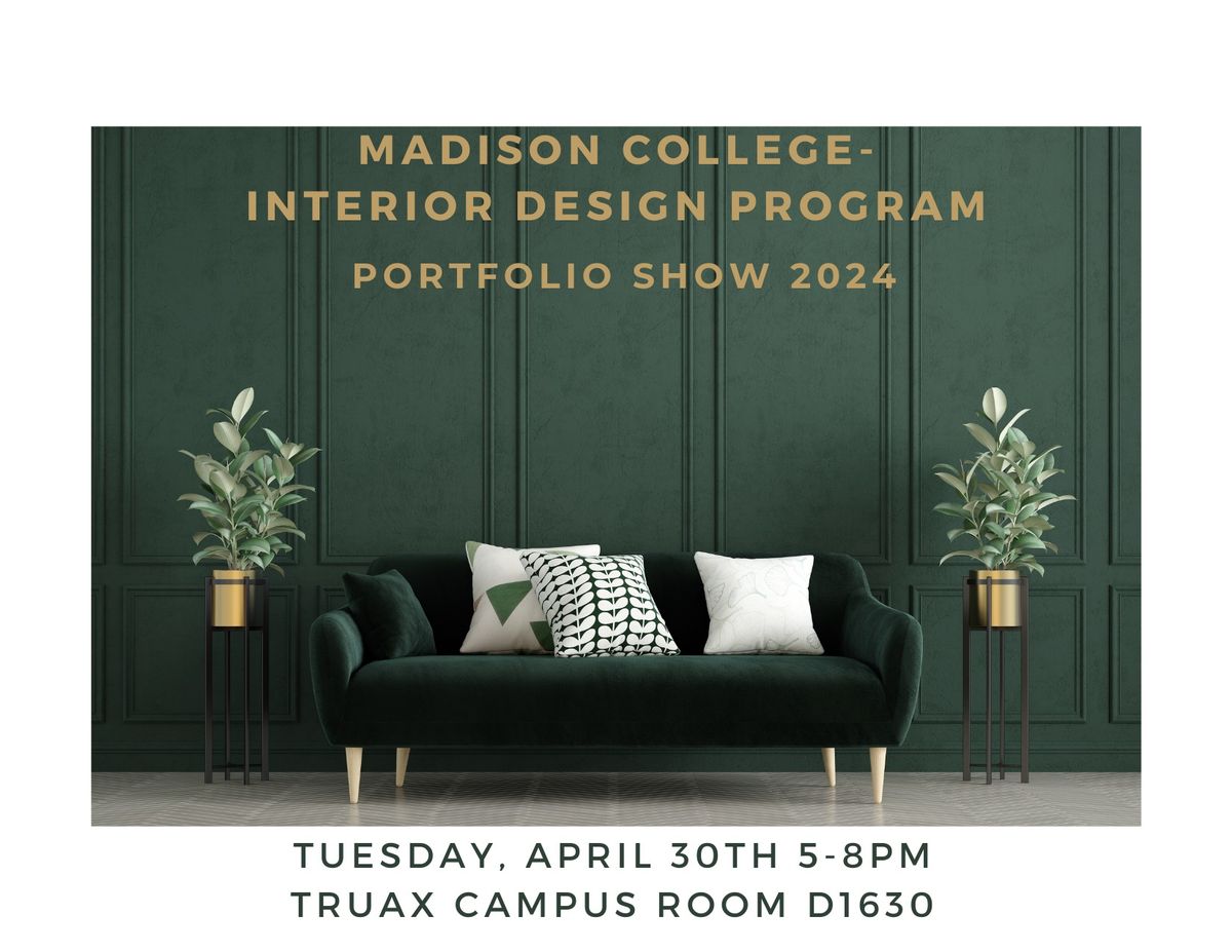 Madison College Interior Design Program- Portfolio Show