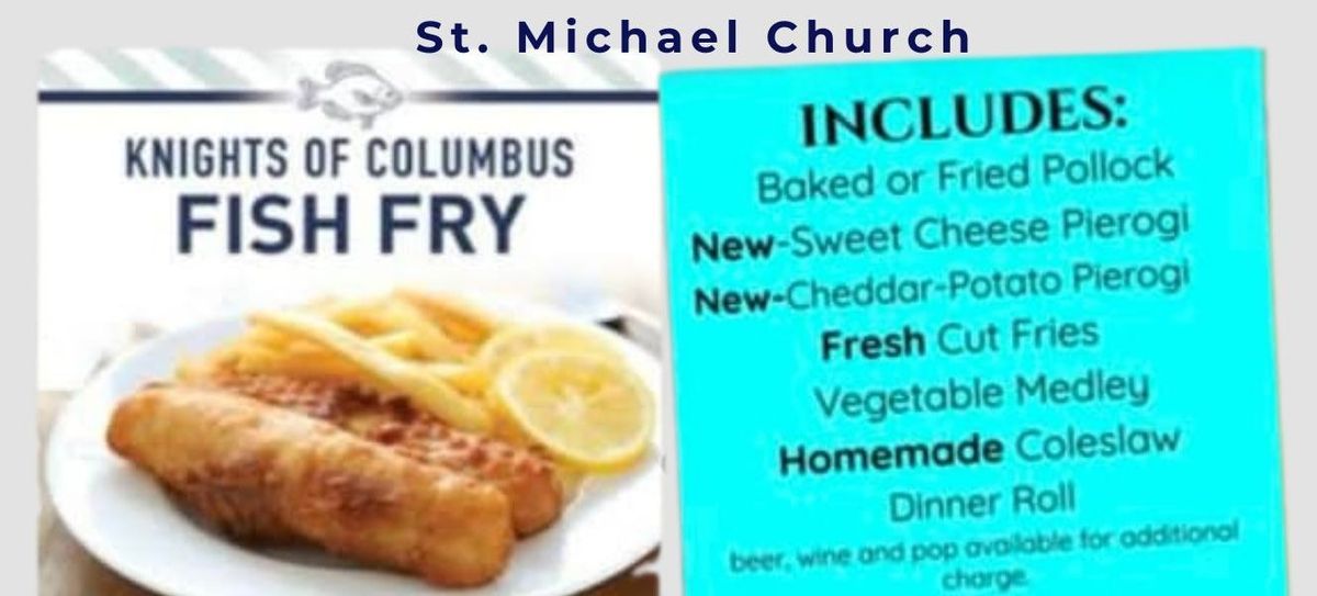 Annual Fish Fry at St Michael Parish Hosted by the Knights of Columbus