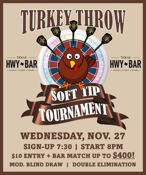 Turkey Throw Soft tip dart tournament bar match up to $400