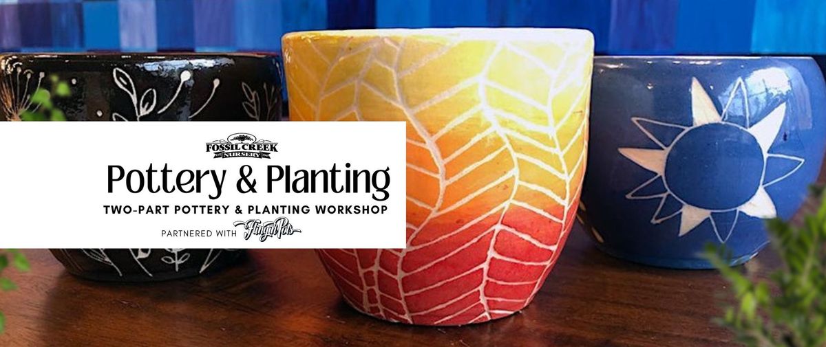 Two-Part Pottery & Planting Class 