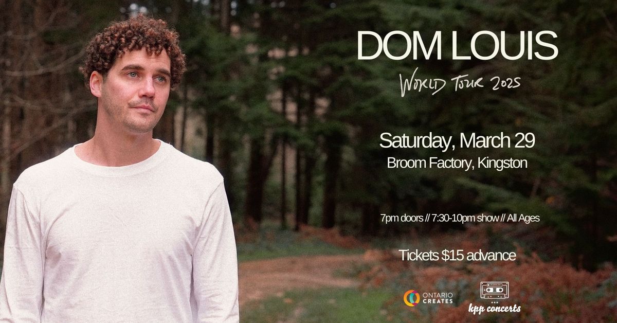 DOM LOUIS + School House, Andy Colonico \/\/ March 29, Broom Factory, Kingston