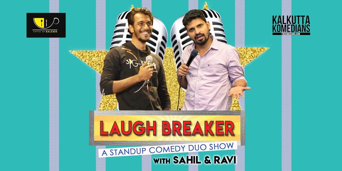 Laugh Breaker with Sahil & Ravi