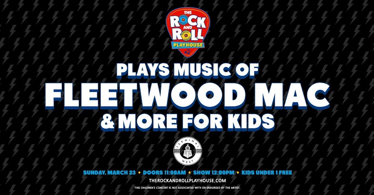 The Rock and Roll Playhouse plays Fleetwood Mac + More for Kids