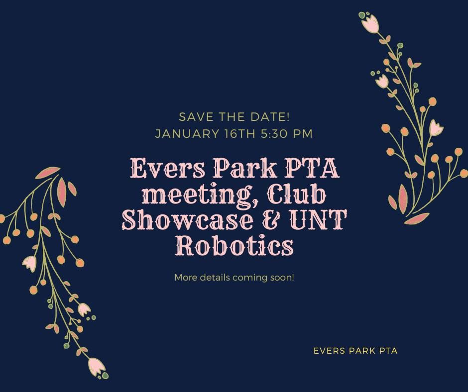 Evers Park PTA meeting, club showcase, & UNT Robotics