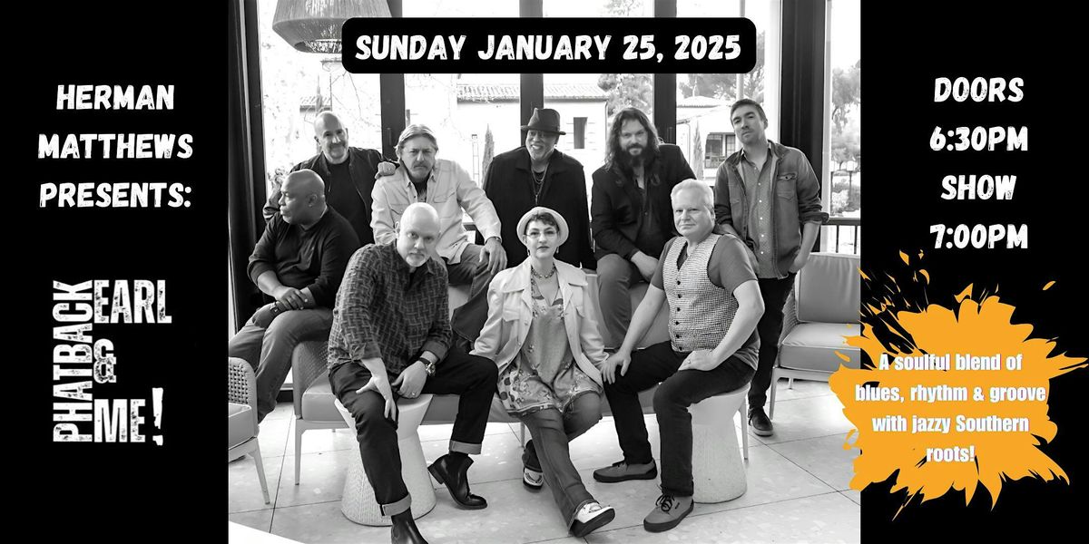 Phatback, Earl & Me!