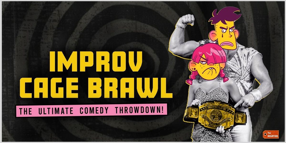 Improv Cage Brawl