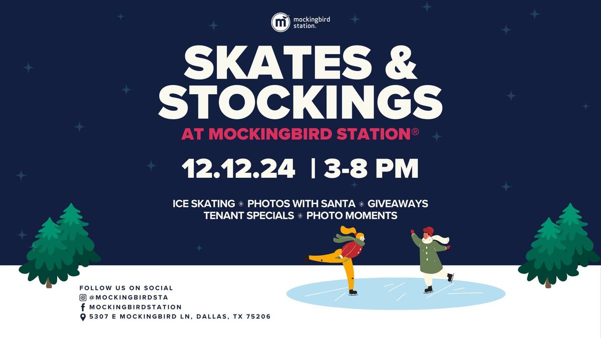 Skates & Stockings at Mockingbird Station\u00ae