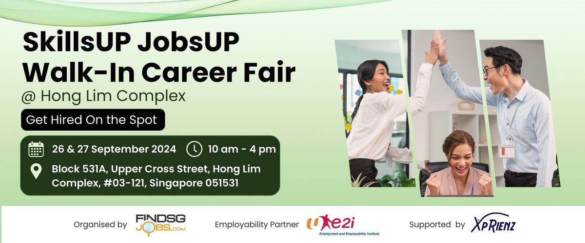 SkillsUP JobsUP | Walk-In Career Fair @ Hong Lim Complex