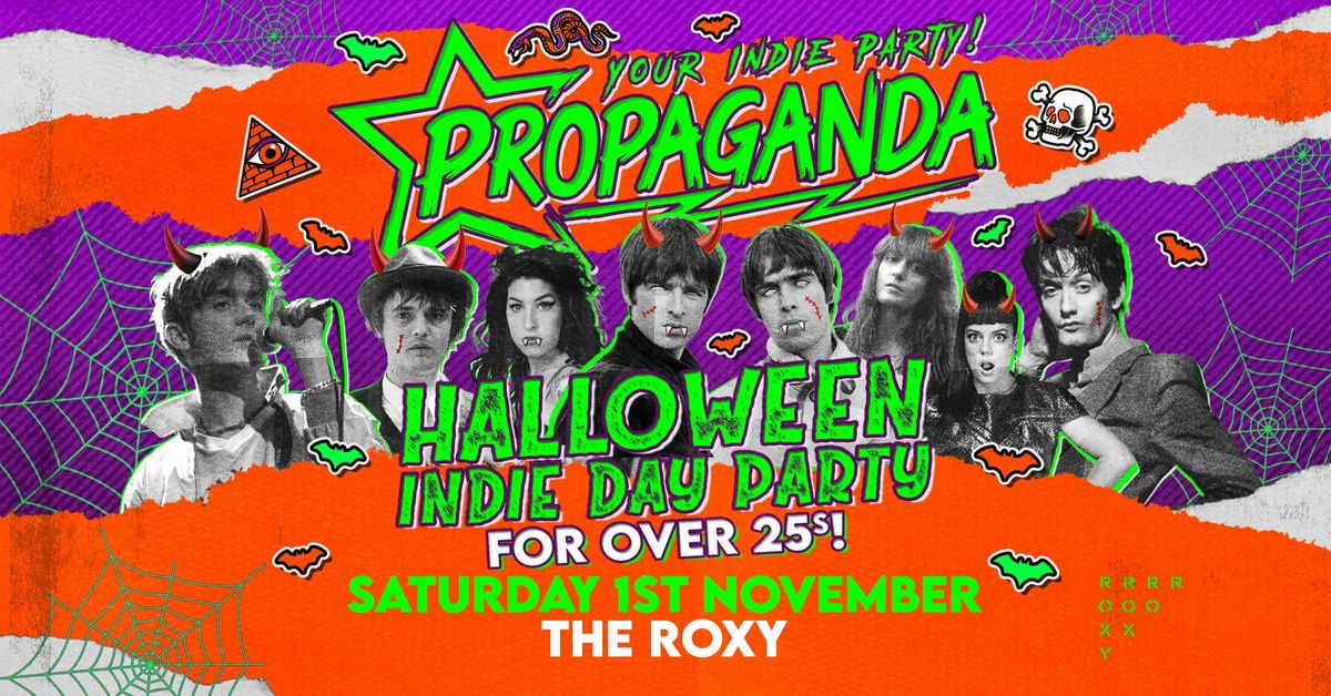 Propaganda London - Indie Day Party for Over 25s - Halloween Special!
