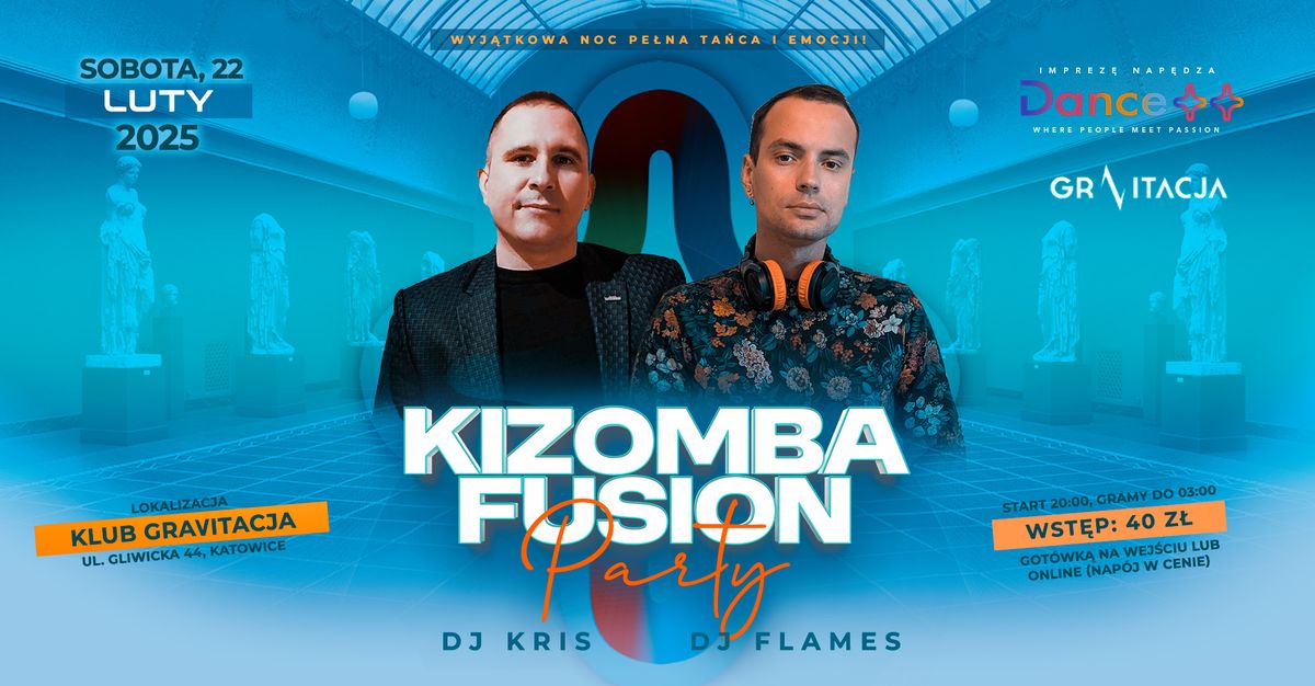 Dance++ Kizomba Fusion Party | 22.02.2025 (sb) | Gravitacja Katowice