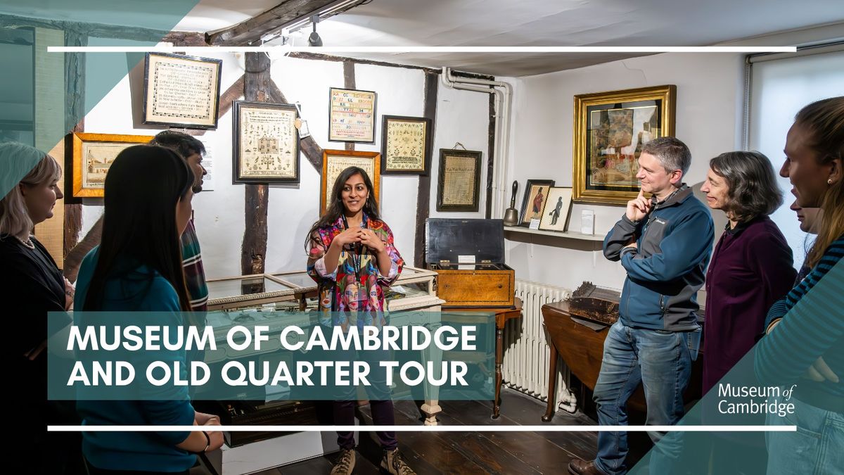 Museum of Cambridge and Old Quarter Tour