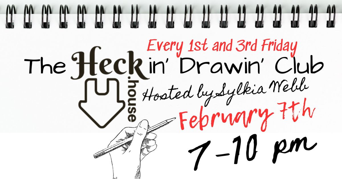 Feb 7th The Heckin' Drawin' Club