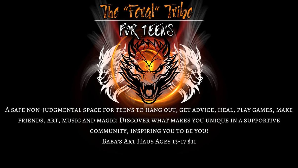 The "Feral" Tribe (Teens Group)