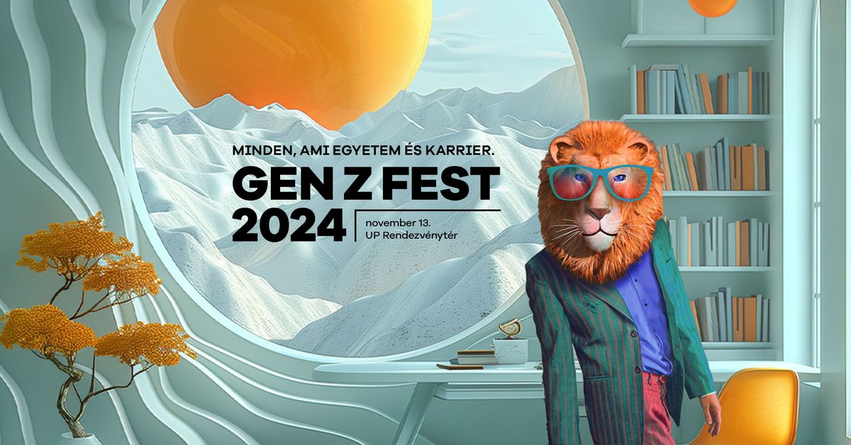 Portfolio Gen Z Fest 2024 - Minden, ami egyetem \u00e9s karrier