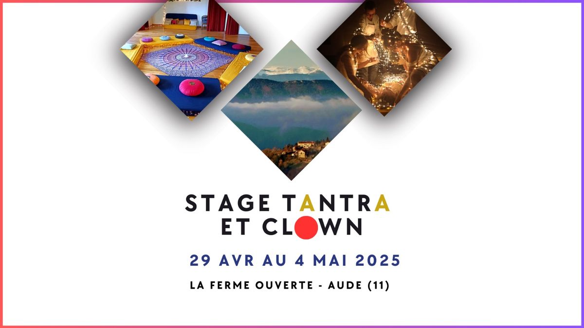 Stage TANTRA et CLOWN - 29 avr au 4 mai 2025 - Aude (11) 