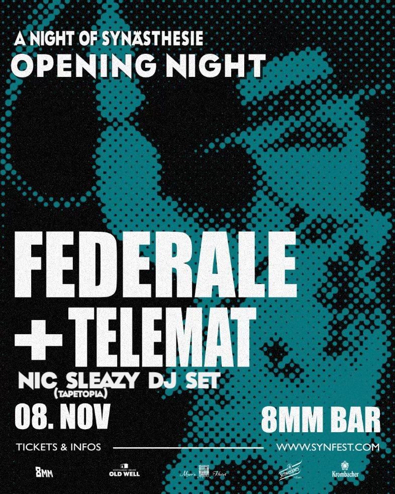 A Night of Syn\u00e4sthesie - Opening Night w\/ Federale (US) + Telemat