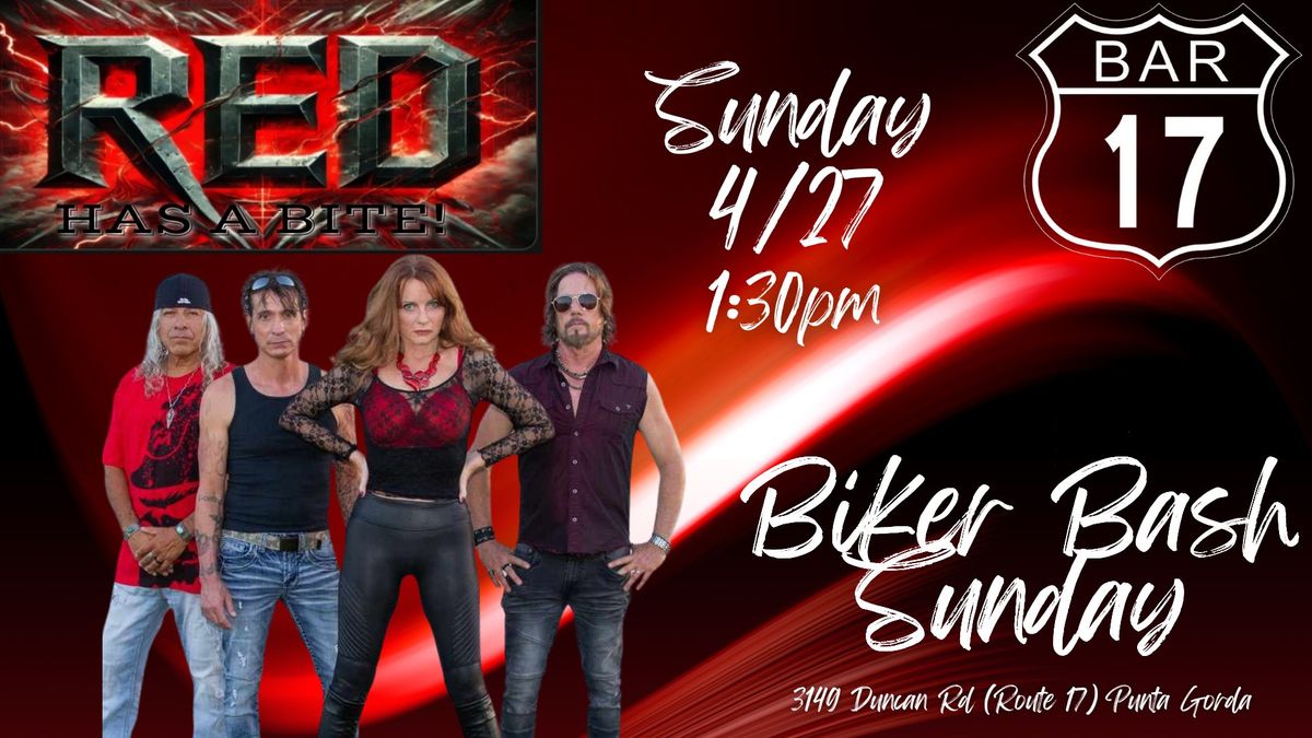 Biker Bash Sunday with RED the Last Sunday of Every Month!!