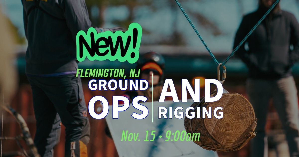 Ground Ops & Rigging