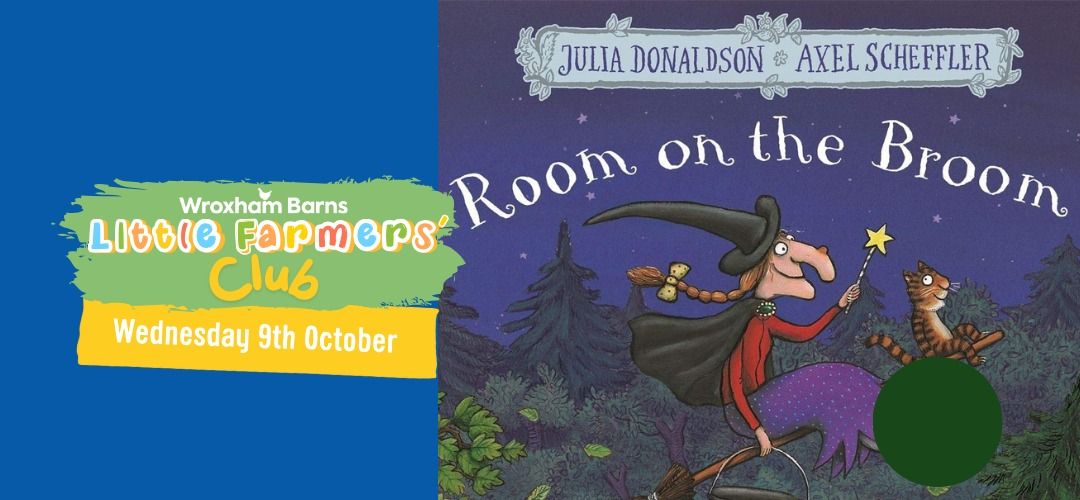 Little Farmers' Club - Room on the Broom