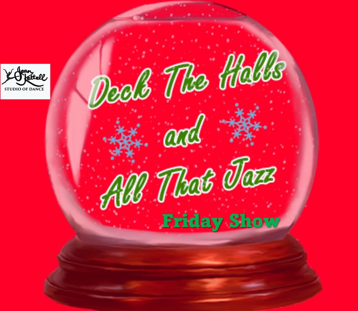 "Deck the Halls and All That Jazz" Jean Kettell Studio's Holiday Show (Friday)