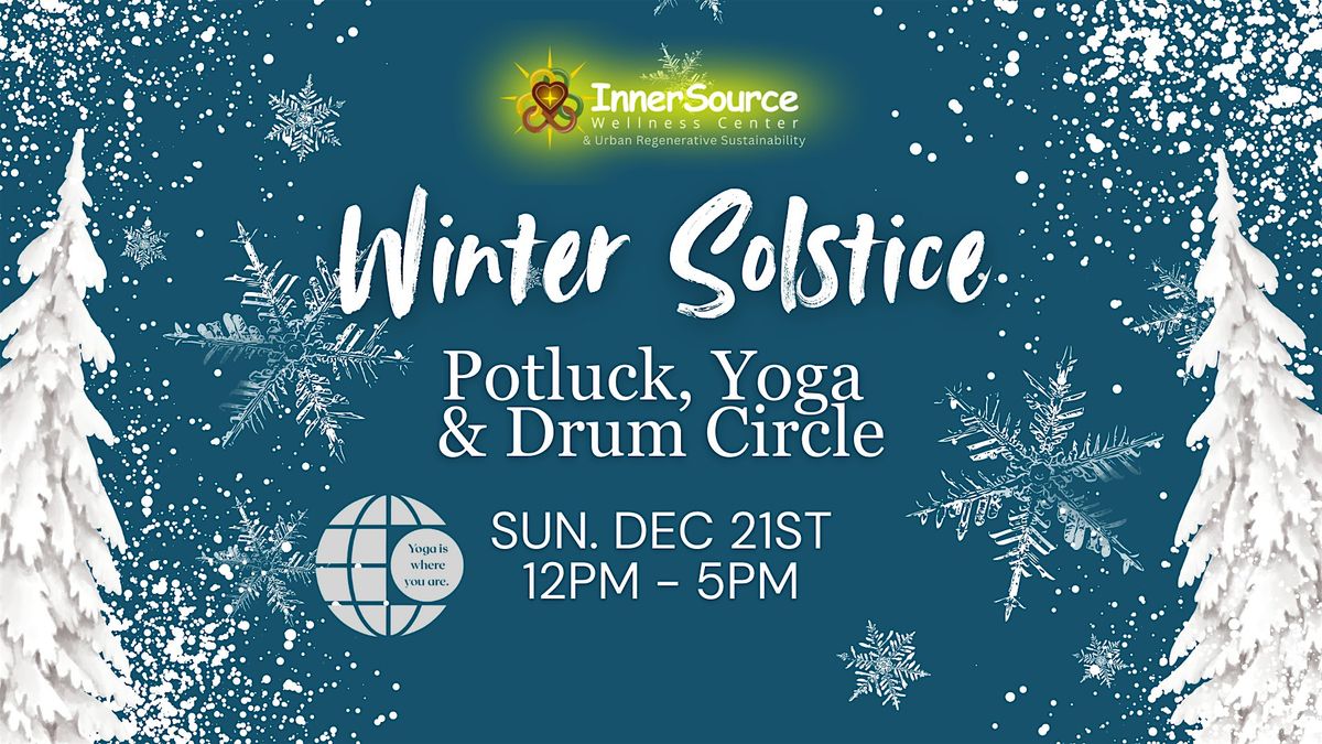 Winter Solstice Potluck, Yoga & Drum Circle