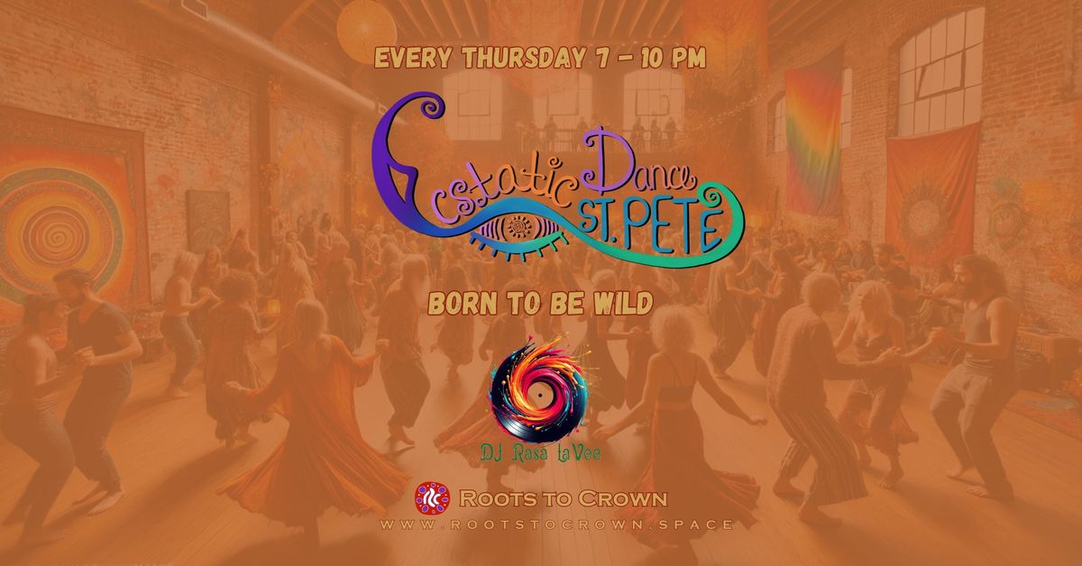 Ecstatic Dance "Born to be Wild" DJ Rasa LaVee