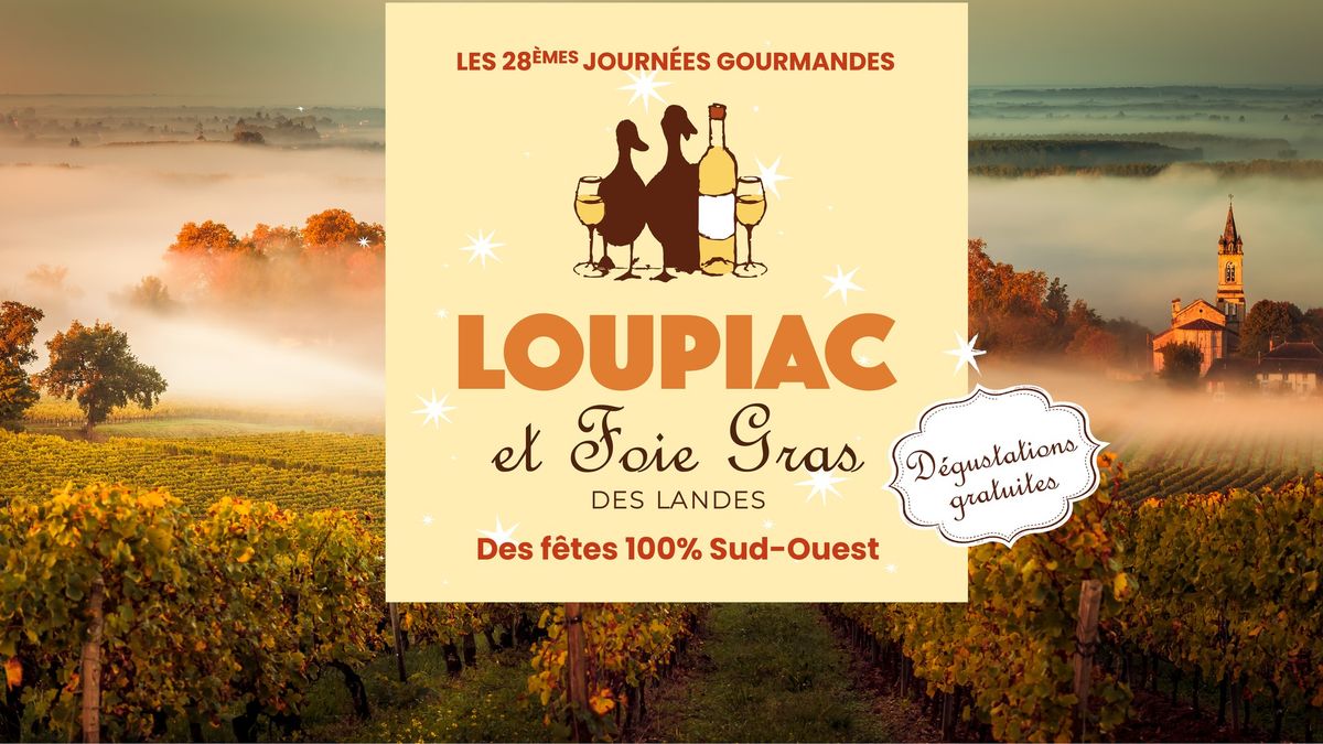 28\u00e8mes Journ\u00e9es Gourmandes Loupiac et Foie Gras