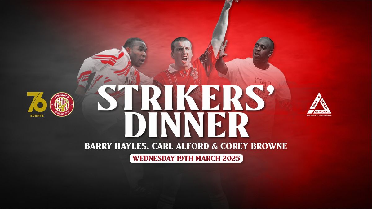 Strikers' Dinner with Barry Hayles, Carl Alford & Corey Browne