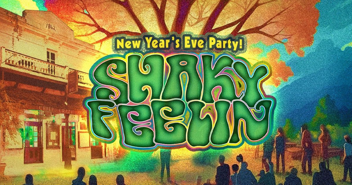 Shaky Feelin' New Year's Eve Party at the Crazy Horse!