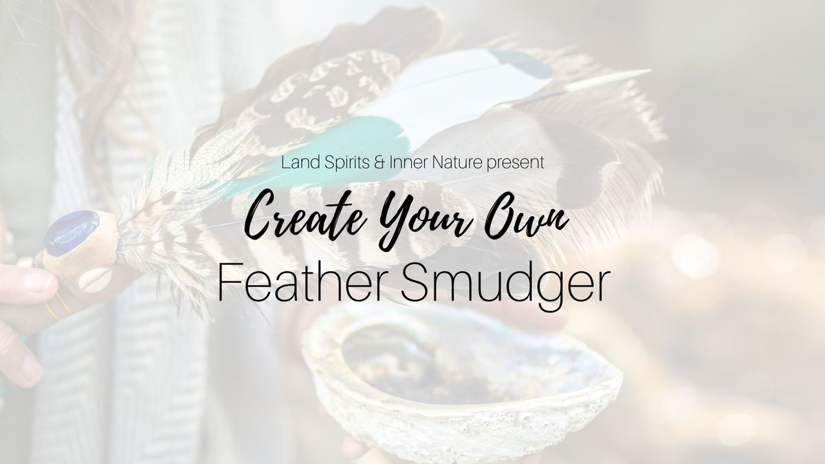 Create Your Own Feather Smudger Class