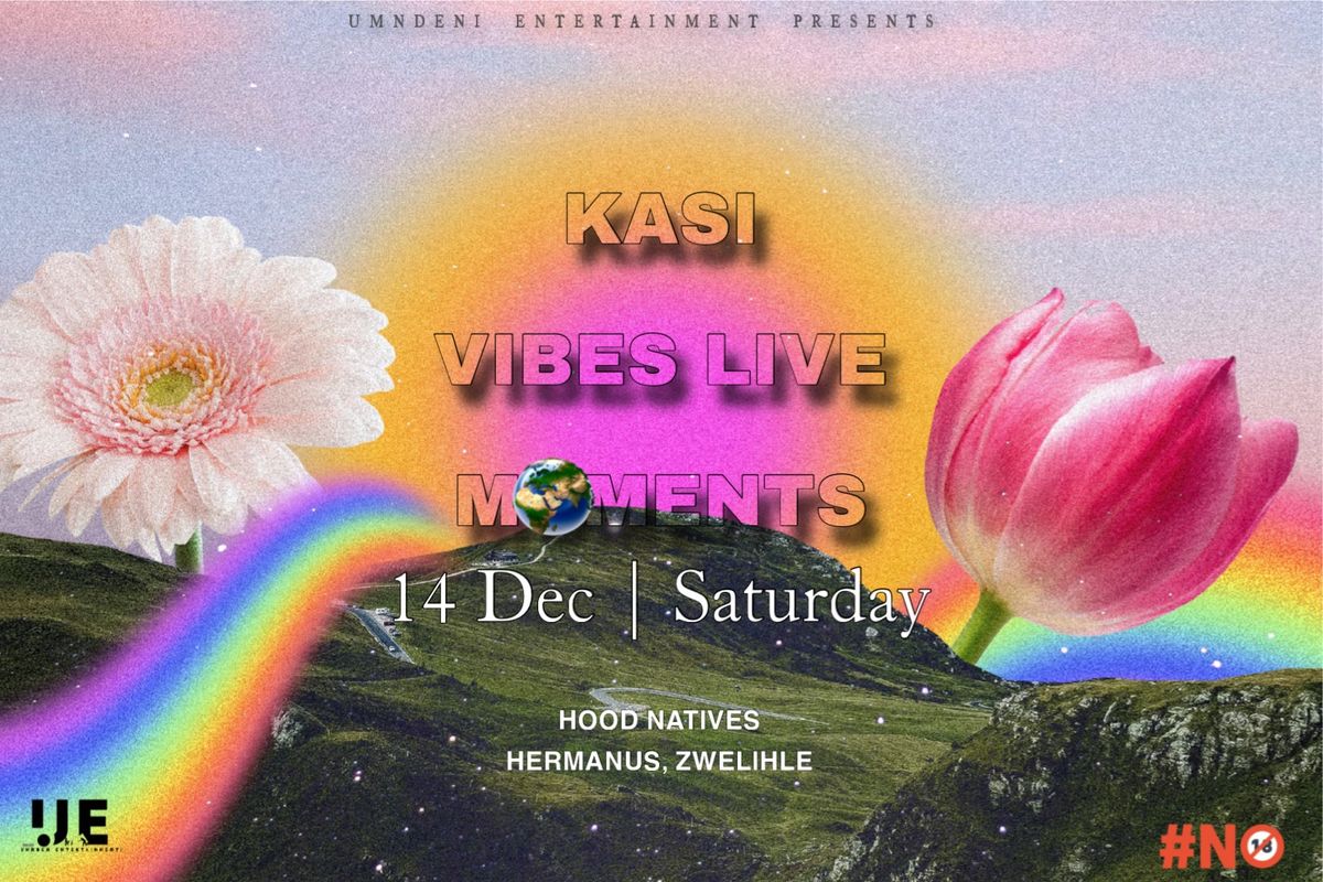 KASI VIBES LIVE MOMENTS