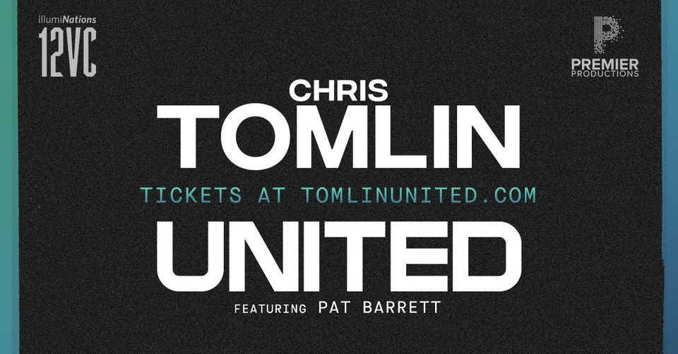 CHRIS TOMLIN + UNITED - Hershey, PA