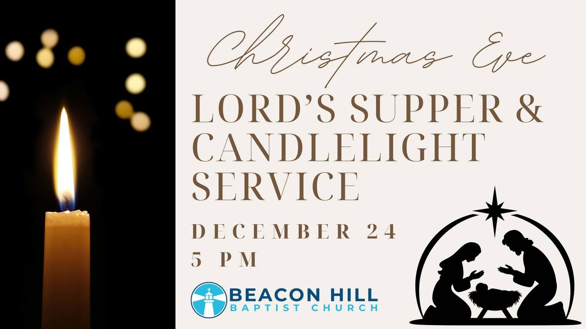 Christmas Eve Lord's Supper & Candlelight Service