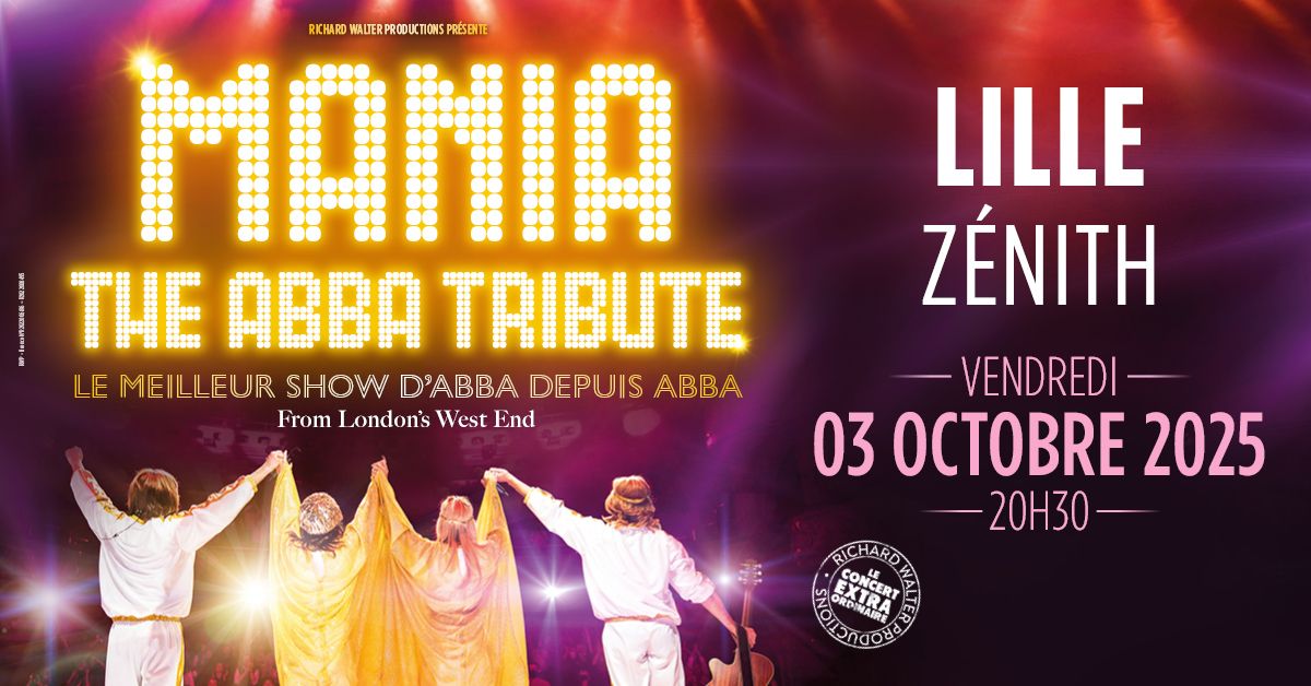 MANIA, THE ABBA TRIBUTE \u2022 Z\u00e9nith, Lille \u2022 03\/10\/25