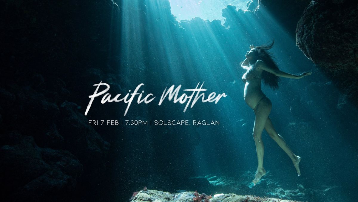 FILM: Pacific Mother | 7 Feb 2025 | 7.30PM