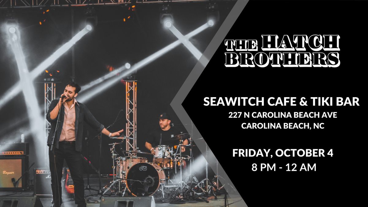 The Hatch Brothers at SeaWitch Cafe & Tiki Bar