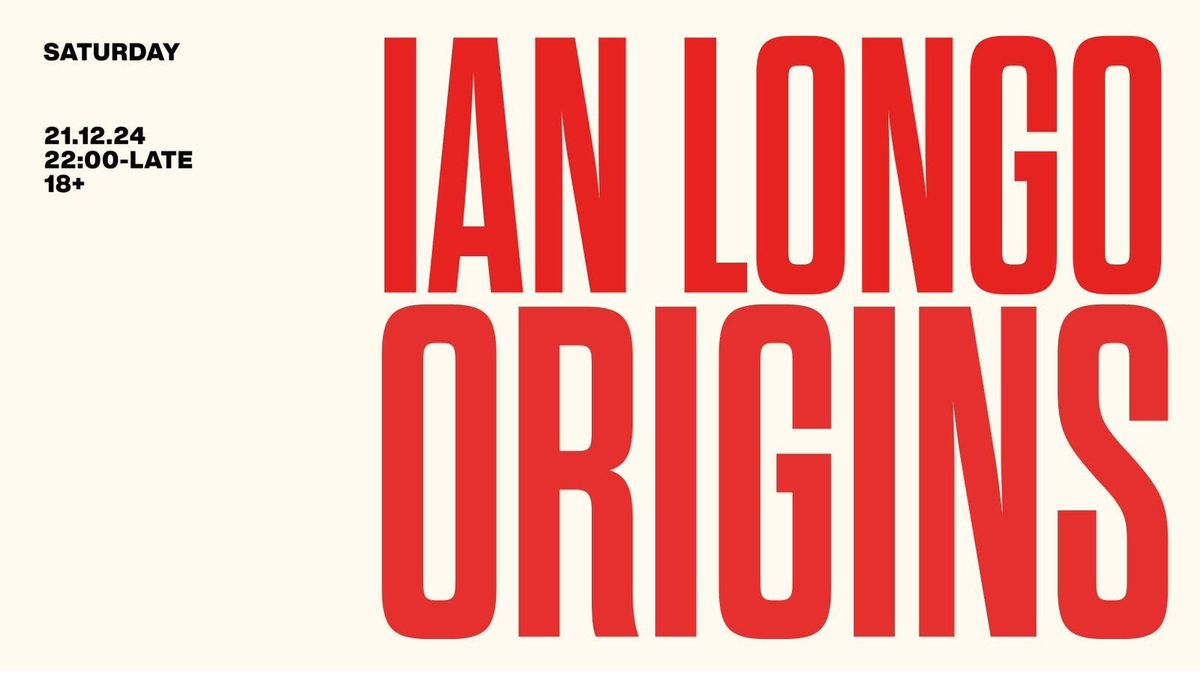 Origins presents: IAN LONGO