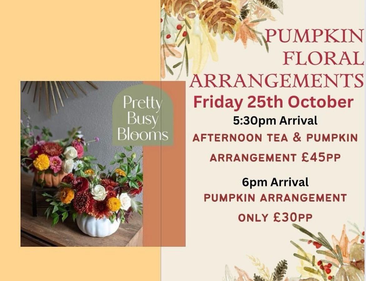 Pumpkin Flower Arrangement & Afternoon Tea