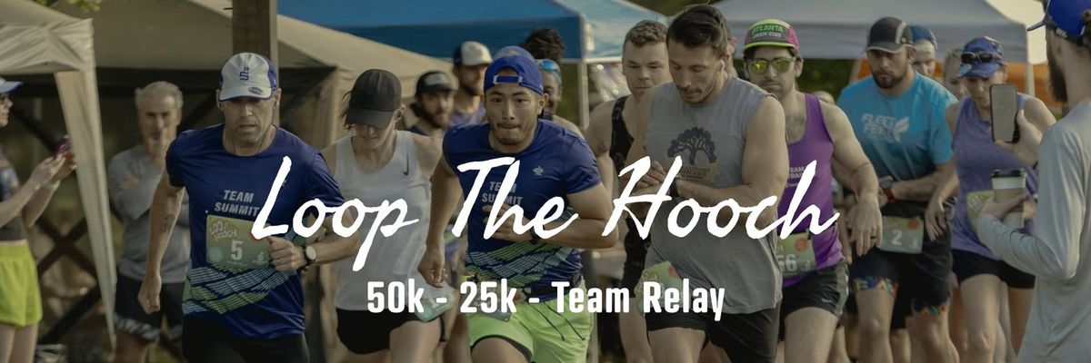 Loop The Hooch 50K \/ 25K \/ 50K Team Relay