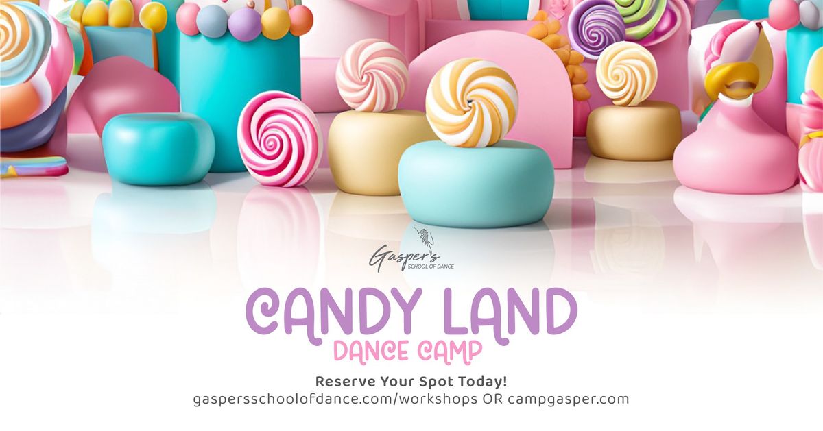 Dance Camp: Candy Land (Ages 3 - 8 )