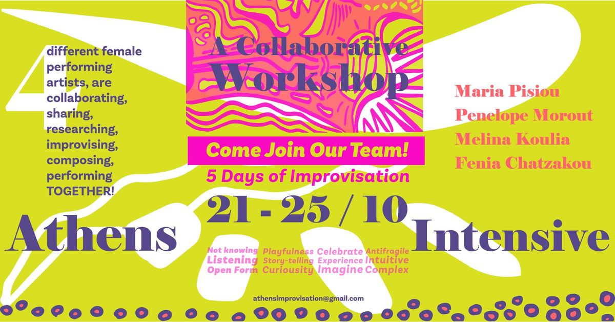 A Collaborative Workshop _ 5 Days of Improvisation! We practice, create, and perform together!