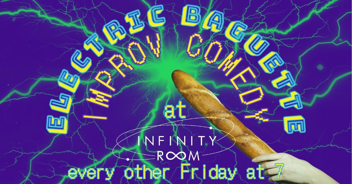 All Ages Improv with Electric Baguette!