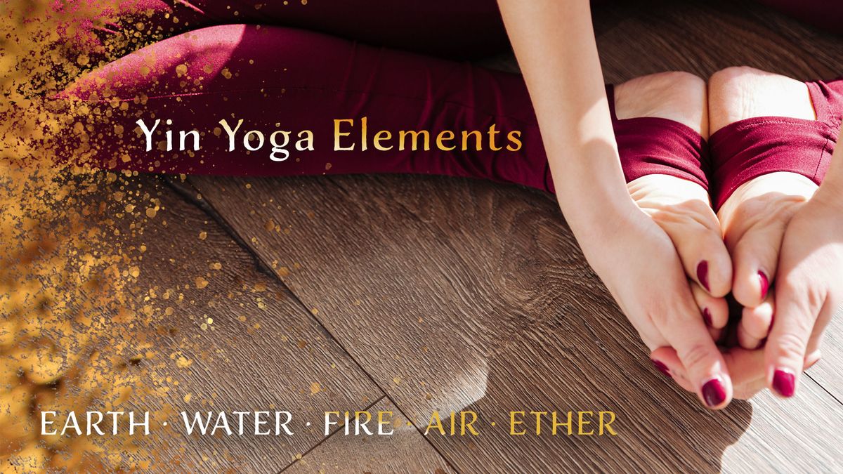 Elements of Yin Yoga - Weekly Event